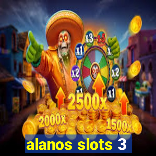 alanos slots 3